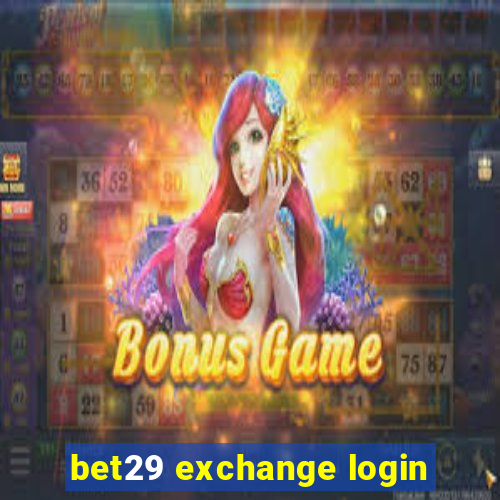 bet29 exchange login